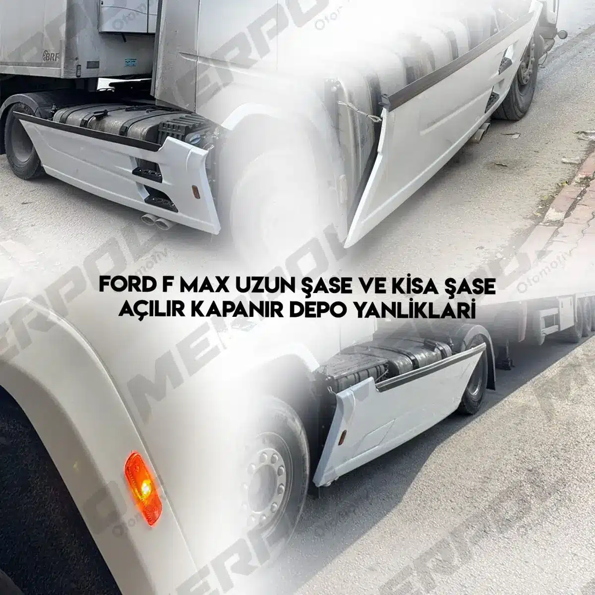 FORD F MAX AÇILIR DEPO YANLIĞI